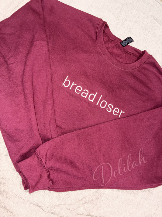 Bread loser of the family embroidered crewneck